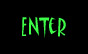 Enter